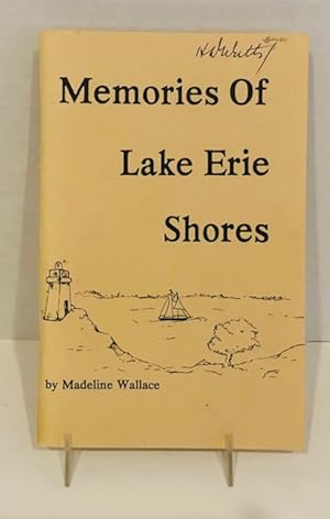 Image du vendeur pour Memories Of The Lake Erie Shores mis en vente par Reeve & Clarke Books (ABAC / ILAB)