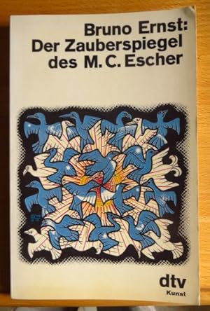 Der Zauberspiegel des M. C. Escher. [Aus d. Niederländ. von Ilse Wirth]