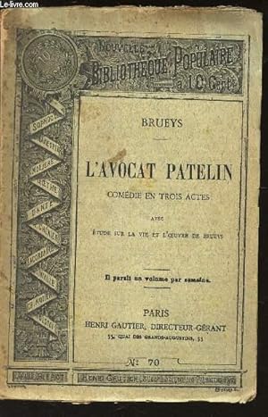 Bild des Verkufers fr L'AVOCAT PATELIN - COMEDIE EN TROIS ACTES - AVEC ETUDE SUR LA VIE T L'OEUVRE DE BRUEYS / N70 DE LA NOUVELLE BIBLIOTHEQUE POPULAIRE. zum Verkauf von Le-Livre