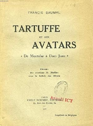 Immagine del venditore per TARTUFFE ET SES AVATARS, 'DE MONTUFAR A DOM JUAN' venduto da Le-Livre