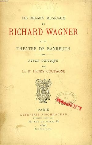 Imagen del vendedor de LES DRAMES MUSICAUX DE RICHARD WAGNER ET LE THEATRE DE BAYREUTH, ETUDE CRITIQUE a la venta por Le-Livre