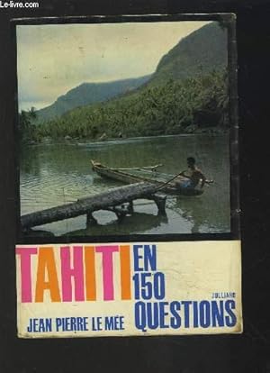 Seller image for TAHITI EN 150 QUESTIONS. for sale by Le-Livre