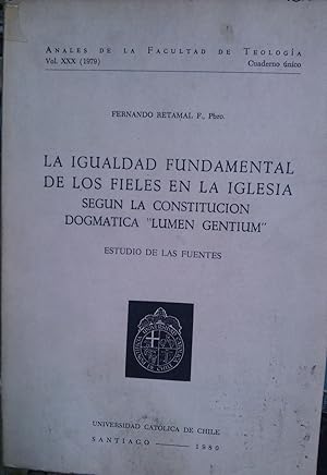 Seller image for La igualdad fundamental de los fieles en la iglesia segn la constitucin dogmtica " Lumen Gentium ". Estudio de fuentes for sale by Librera Monte Sarmiento