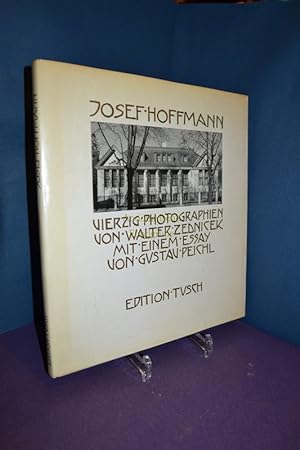 Seller image for Josef Hoffmann. Vierzig Photographien. Mit einem Essay von Gustav Peichl for sale by Antiquarische Fundgrube e.U.