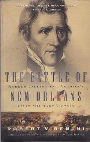 Seller image for The Battle of New Orleans: Andrew Jackson and America's First Military Victory for sale by Shamrock Books