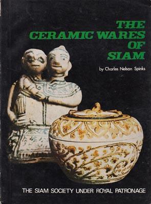 Image du vendeur pour The Ceramic Wares of Siam. mis en vente par Berkelouw Rare Books