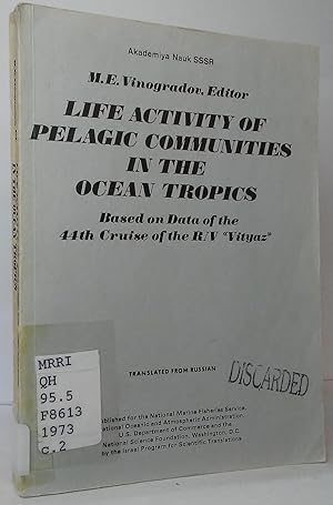 Life Activity of Pelagic Communities in the Ocean Tropics: Based on the Data of the 44th Cruise o...