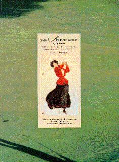 The Art of Golf, 1754-1940: Timeless, Enchanting Illustrations and Narrative of Golf's Formative ...