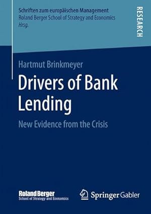 Immagine del venditore per Drivers of Bank Lending : New Evidence from the Crisis venduto da AHA-BUCH GmbH