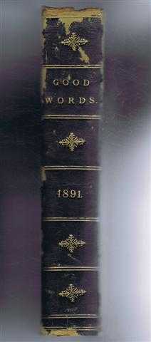 Good Words 1891 includes the Marriage of Elinor, The Little Minister