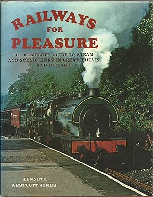 Bild des Verkufers fr Railways for Pleasure - The Complete Guide to Steam and Scenic Lines in Great Britain and Ireland zum Verkauf von Chaucer Head Bookshop, Stratford on Avon
