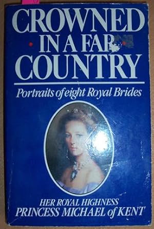 Image du vendeur pour Crowned in a Far Country: Portraits of Eight Royal Brides mis en vente par Reading Habit