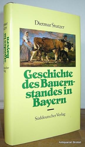 Bild des Verkufers fr Geschichte des Bauernstandes in Bayern. zum Verkauf von Antiquariat Christian Strobel (VDA/ILAB)