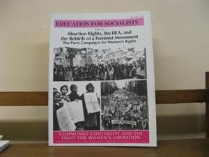 Seller image for Communist Continuity and the Fight for Women's Liberation: Documents of the Socialist Workers Party, 1971-1986; Part III: Abortion Rights, the ERA, and the Rebirth of a Feminist Movement. The Party Campaigns for Women's Rights (Education for Socialists) for sale by PsychoBabel & Skoob Books