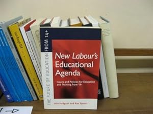 Immagine del venditore per New Labour's Educational Agenda: Issues and Policies for Education and Training from 14+ (The Future of Education from 14+) venduto da PsychoBabel & Skoob Books