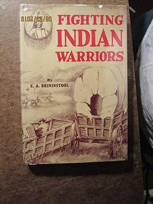 Fighting Indian Warriors: True Tales of the Wild Frontiers