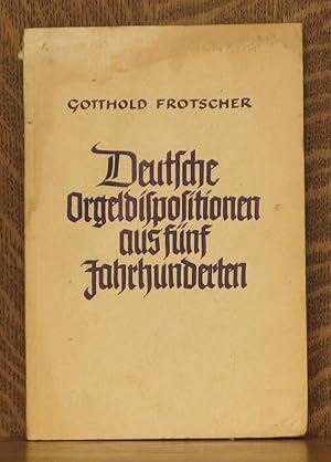 Image du vendeur pour DEUTSCHE ORGELDISPOSITIONEN AUS FUNF JAHRHUNDERTEN mis en vente par Andre Strong Bookseller