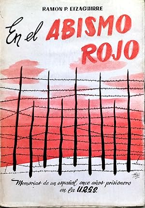 Imagen del vendedor de EN EL ABISMO ROJO. MEMORIAS DE UN ESPAOL ONCE AOS PRISIONERO EN LA U.R.S.S. a la venta por Ziggurat Libros