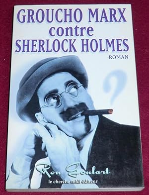 Seller image for GROUCHO MARX CONTRE SHERLOCK HOLMES - Roman for sale by LE BOUQUINISTE