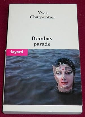 Bild des Verkufers fr BOMBAY PARADE - Roman zum Verkauf von LE BOUQUINISTE