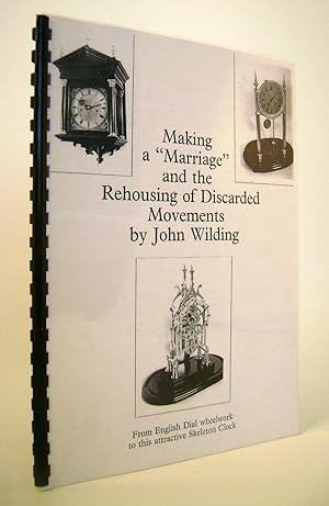 Bild des Verkufers fr Making a "Marriage" and the Rehousing of Discarded Movements zum Verkauf von Keel Row Bookshop Ltd - ABA, ILAB & PBFA