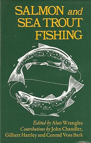 Immagine del venditore per SALMON AND SEA TROUT FISHING. Edited by Alan Wrangles. venduto da Coch-y-Bonddu Books Ltd
