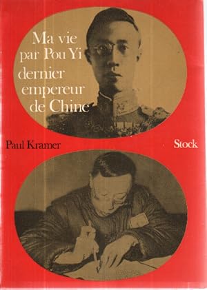 Ma vie par pou yi dernier empereur de chine