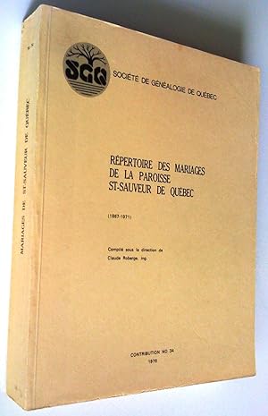 Répertoire des mariages de la paroisse St-Sauveur de Québec (1867-1971)