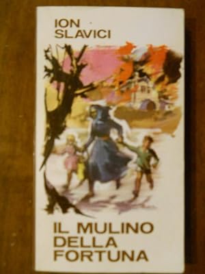 IL MULINO DELLA FORTUNA