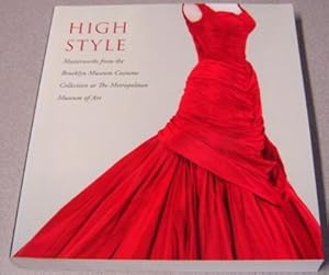 Seller image for High Style: Masterworks from the Brooklyn Museum Costume Collection at The Metropolitan Museum of Art for sale by Books of Paradise