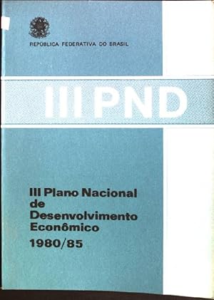Seller image for III PND: III plano nacional de desenvolvimento economico 1980/ 85 for sale by books4less (Versandantiquariat Petra Gros GmbH & Co. KG)