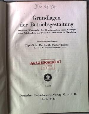 Bild des Verkufers fr Grundlagen der Betriebsgestaltung: Erweiterte Wiedergabe der Grundgedanken eines Vortrages in der Arbeitsschule der Deutschen Arbeitsfront in Mannheim. zum Verkauf von books4less (Versandantiquariat Petra Gros GmbH & Co. KG)