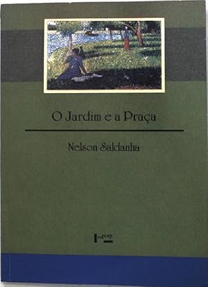 Seller image for O Jardim e a Praca: O Privado e o Publico na Vida Social e Historica for sale by books4less (Versandantiquariat Petra Gros GmbH & Co. KG)