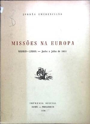 Image du vendeur pour Missoes na Europa: Madrid - Lisboa - Junho a Julho de 1955 mis en vente par books4less (Versandantiquariat Petra Gros GmbH & Co. KG)