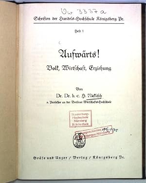 Imagen del vendedor de Aufwrts!: Volk, Wirtschaft, Erziehung. Schriften der Handels-Hochschule Knigsberg - Heft 1. a la venta por books4less (Versandantiquariat Petra Gros GmbH & Co. KG)