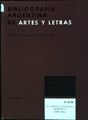 Seller image for La critica teatral Argentina (1880-1962) Bibliografia Argentina de Artes y Letras; Compilaciones Especiales; 27 / 28 for sale by books4less (Versandantiquariat Petra Gros GmbH & Co. KG)