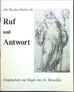 Image du vendeur pour Ruf und Antwort : Ansprachen zur Regel des hl. Benedikt; mis en vente par books4less (Versandantiquariat Petra Gros GmbH & Co. KG)