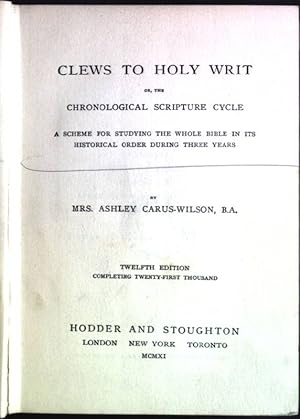 Imagen del vendedor de Clews to holy writ or, the chronological scripture cycle: a scheme for studying the whole bible in its historical order during three years a la venta por books4less (Versandantiquariat Petra Gros GmbH & Co. KG)