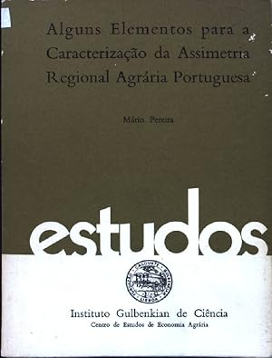 Seller image for Alguns Elementos para a Caracterizacao da Assimetria Regional Agraria Portuguesa for sale by books4less (Versandantiquariat Petra Gros GmbH & Co. KG)