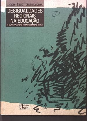 Immagine del venditore per Desigualdades regionais na educacao a municipalizacao do ensino em Sao Paulo venduto da books4less (Versandantiquariat Petra Gros GmbH & Co. KG)