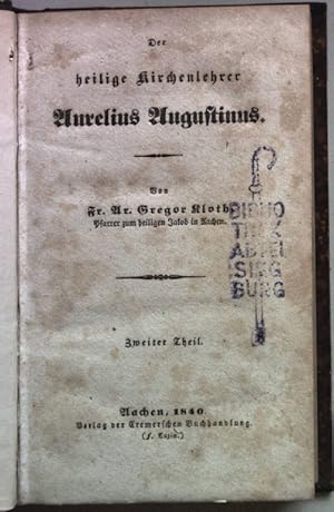 Bild des Verk�ufers f�r Der heilige Kirchenlehrer Aurelius Augustinus: ZWEITER THEIL. zum Verkauf von books4less (Versandantiquariat Petra Gros GmbH & Co. KG)
