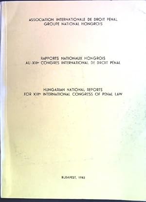 Seller image for Association Nationale de droit pnal Groupe National Hongrois: rapports nationaux hongrois au XIIIe Congres International de droit penal (Hungarian National Reports for XIIIth International Congress of penal law) for sale by books4less (Versandantiquariat Petra Gros GmbH & Co. KG)