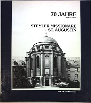 Seller image for 70 Jahre Steyler Missionare St. Augustin 1913-1983; for sale by books4less (Versandantiquariat Petra Gros GmbH & Co. KG)