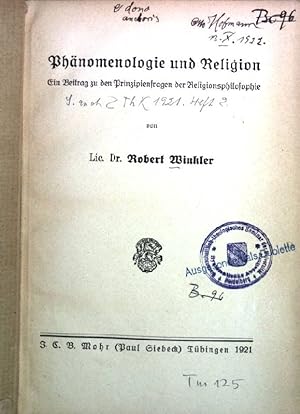 Seller image for Phnomenologie und Religion: Ein Beitrag zu den Prinzipienfragen der Religionsphilosophie. for sale by books4less (Versandantiquariat Petra Gros GmbH & Co. KG)