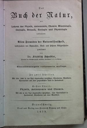 Seller image for Das Buch der Natur, die Lehren der Physik, Astronomie, Chemie, Mineralogie, Geologie, Botanik, Zoologie und Physiologie umfassend: ERSTER THEIL: Physik, Astronomie und Chemie. for sale by books4less (Versandantiquariat Petra Gros GmbH & Co. KG)