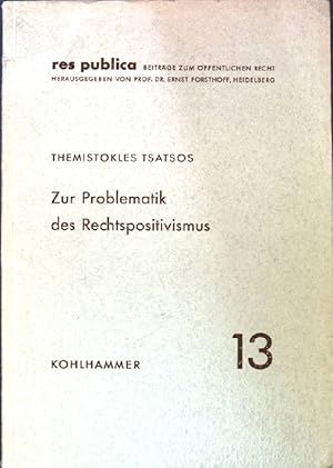 Seller image for Zur Problematik des Rechtspositivismus : Fr und Wider einer Denkmethode in der Staatsrechtslehre; Res Publica, Band 13; for sale by books4less (Versandantiquariat Petra Gros GmbH & Co. KG)