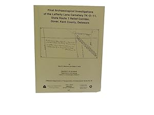 Final Archaeological Investigations of the Lafferty Lane Cemetery 7K-D-11 State Route 1 Relief Co...