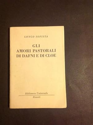 Immagine del venditore per GLI AMORI PASTORALI DI DAFNI E DI CLOE venduto da Il Mondo Nuovo