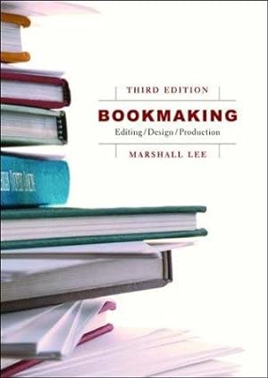 Seller image for Bookmaking: Editing, Design, Production (Third Edition) for sale by Monroe Street Books