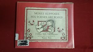 Imagen del vendedor de MOSES SUPPOSES HIS TOESES ARE ROSES a la venta por Betty Mittendorf /Tiffany Power BKSLINEN